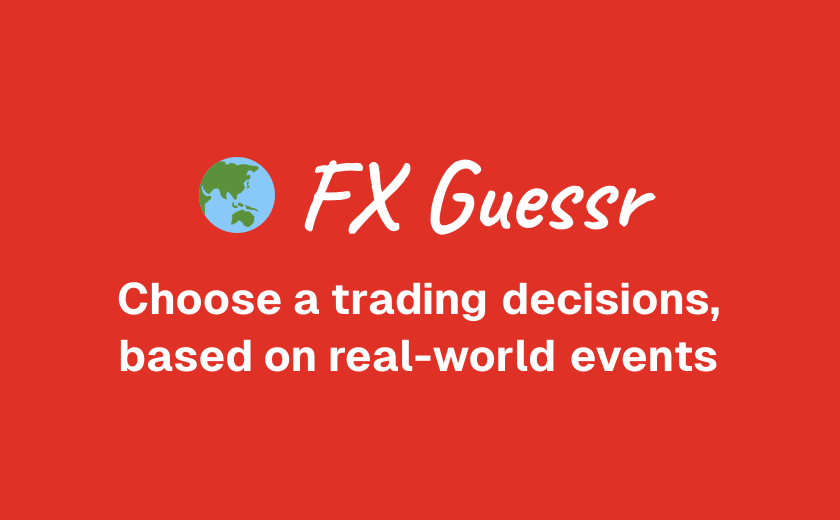 FX Guessr — Choose a trading decisions, based on real-world events